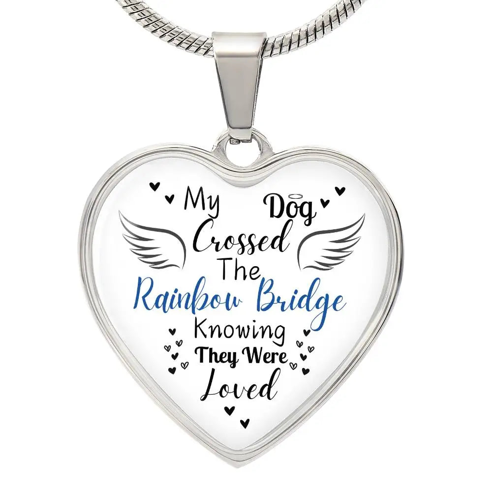 My Dog Crossed The Rainbow Bridge Knowing They Were Loved Heart Necklace - Luxury Necklace (Silver) / No - Jewelry